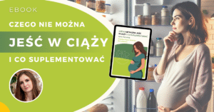 Czego nie można jeść w ciąży i co suplementować - mini poradnik